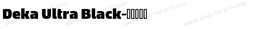 Deka Ultra Black字体转换